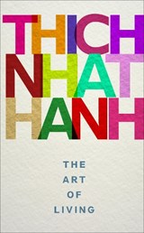 The Art of Living - Thich Nhat Hanh - 9781846045097