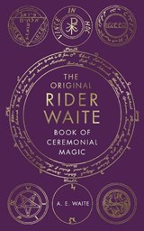 The Book Of Ceremonial Magic - A.E. Waite - 9781846047510