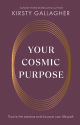 Your Cosmic Purpose - Kirsty Gallagher - 9781846047756