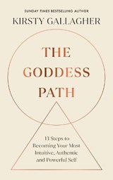 The Goddess Path - Kirsty Gallagher - 9781846047763