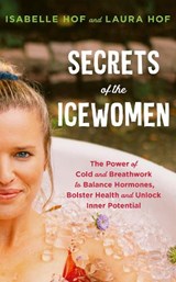 Secrets of the Icewomen - Isabelle Hof ; Laura Hof - 9781846048272
