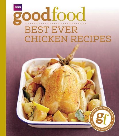 Good Food: Best Ever Chicken Recipes, Good Food Guides - Paperback - 9781846074349