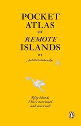 Pocket Atlas of Remote Islands | Judith Schalansky | 