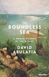 Boundless sea: a human history of the oceans
