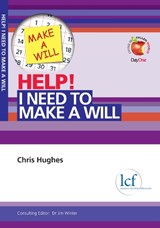 Help! I need to make a will - Chris Hughes - 9781846257131