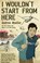 I Wouldn't Start From Here, Andrew Mueller - Paperback - 9781846271519