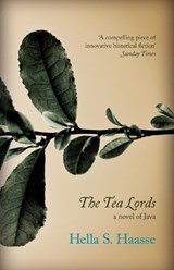 The Tea Lords - Hella S. Haasse - 9781846271717