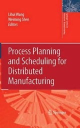 Process Planning and Scheduling for Distributed Manufacturing -  - 9781846287510