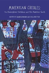 American Creoles - Martin (Florida State University) Munro ; Celia Britton - 9781846317538