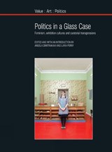 Politics in a Glass Case - DIMITRAKAKI,  Angela - 9781846318931