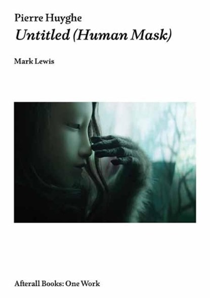 Pierre Huyghe, Mark Lewis - Paperback - 9781846382130