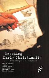 Decoding Early Christianity - Leslie Houlden ; Graham Gould ; Stuart G. Hall ; Stephen Need - 9781846450181
