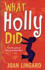What Holly Did - Joan Lingard - 9781846471568