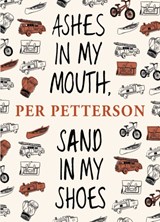 Ashes in My Mouth, Sand in My Shoes - Per Petterson - 9781846553707