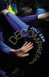 Decompression - Juli Zeh - 9781846557552