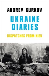 Ukraine Diaries | Andrey Kurkov | 