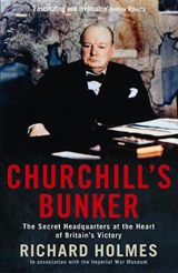 Churchill's Bunker - Richard Holmes - 9781846682315