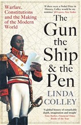 The Gun, the Ship and the Pen - COLLEY,  Linda - 9781846684982