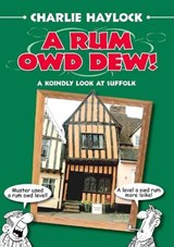 A Rum Owd Dew! - Charlie Haylock - 9781846740107