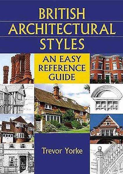 British Architectural Styles, Trevor Yorke - Paperback - 9781846740824