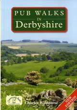 Pub Walks in Derbyshire & the Peak District - Charles Wildgoose - 9781846740923