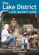 Lake District a Dog Walker's Guide - Peter Naldrett - 9781846743214