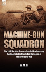 Machine-Gun Squadron - M G A M G ; A M G - 9781846771606