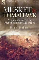 Musket & Tomahawk - PARKMAN,  Francis - 9781846773105