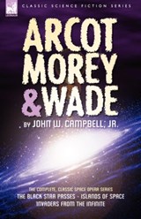Arcot, Morey & Wade - CAMPBELL,  John W - 9781846774935