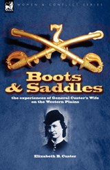 Boots and Saddles - Elizabeth B Custer - 9781846777349