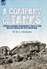 A Company of Tanks - Captain W H L Watson - 9781846779800