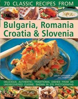 70 Classic Recipes from Bulgaria, Romania, Croatia & Slovenia - Lesley Chamberlain ; Trish Davies - 9781846819612
