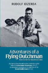 Adventures of a Flying Dutchman from the former Dutch East Indies - Rudolf J. Idzerda - 9781846830143