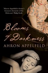Blooms of Darkness | Aharon Appelfeld | 