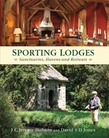 Sporting Lodges - J. C. Jeremy Hobson ; David S. D. Jones - 9781846891687