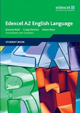 Edexcel A2 English Language Student Book - Danuta Reah ; Alison Ross ; Craig Newton - 9781846902444