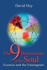 9 Dimensions of the Soul, The - Essence and the Enneagram - David Hey - 9781846940026