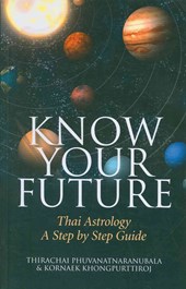 Know Your Future: Thai Astrology Step by Step