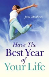 Have The Best Year of Your Life - Jane Matthews - 9781846946356