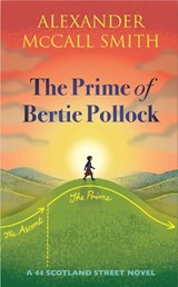 The Prime of Bertie Pollock - Alexander McCall Smith - 9781846977442