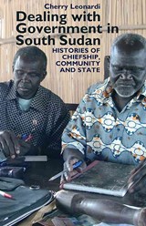 Dealing with Government in South Sudan - Cherry Leonardi - 9781847010674