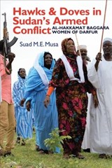 Hawks and Doves in Sudan's Armed Conflict - Suad M.E. Musa - 9781847011756