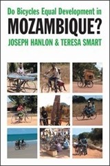 Do Bicycles Equal Development in Mozambique? - HANLON,  Joseph ; Smart, Teresa - 9781847013187