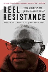 Reel Resistance - The Cinema of Jean-Marie Teno - THACKWAY,  Melissa ; Teno, Jean-Marie - 9781847013491