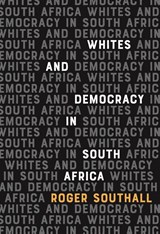 Whites and Democracy in South Africa - Roger (Customer) Southall - 9781847013743