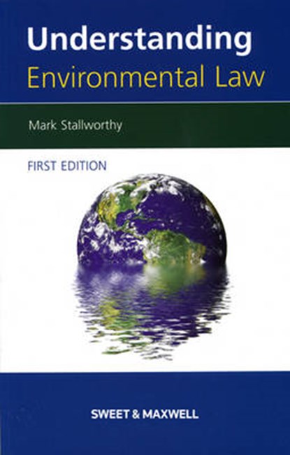 Understanding Environmental Law, Stallworthy, Mark - Paperback - 9781847030306