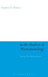 In the Shadow of Phenomenology - Professor Stephen H. Watson - 9781847061300