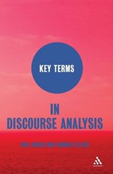 Key Terms in Discourse Analysis - PAUL (LANCASTER UNIVERSITY,  UK) Baker ; Dr Sibonile Ellece - 9781847063212