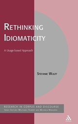 Rethinking Idiomaticity - WULFF,  Stefanie - 9781847064202