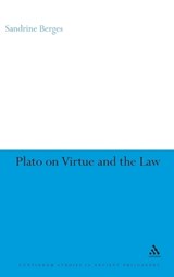 Plato on Virtue and the Law - SANDRINE (BILKENT UNIVERSITY,  Turkey) Berges - 9781847065926